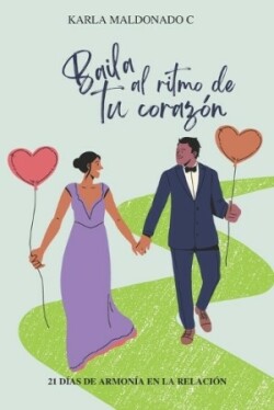 Baila al Ritmo de tu Corazón