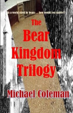 Bear Kingdom Trilogy