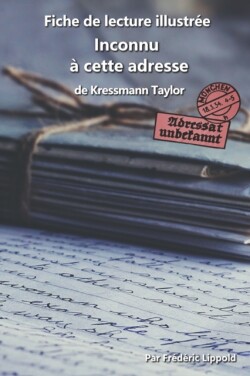 Fiche de lecture illustrée - Inconnu à cette adresse, de Kressmann Taylor