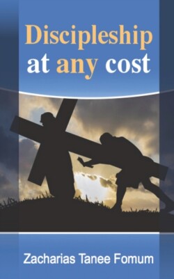 Discipleship at Any Cost