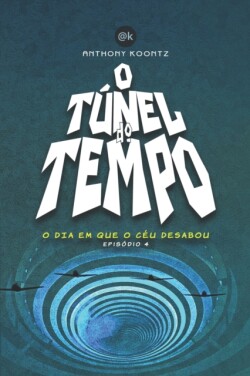 O Tunel Do Tempo