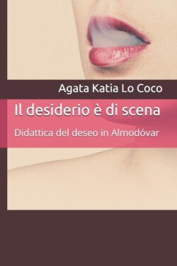 desiderio è di scena