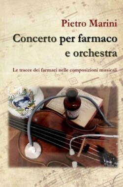 Concerto per farmaco e orchestra