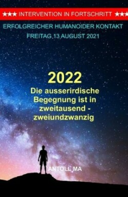 ausserirdische Begegnung ist in zweitausendzweiundzwanzig