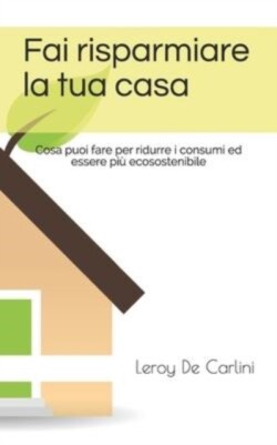 Fai risparmiare la tua casa