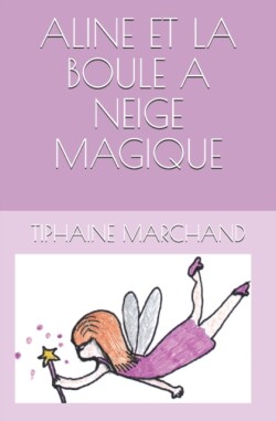 Aline Et La Boule a Neige Magique