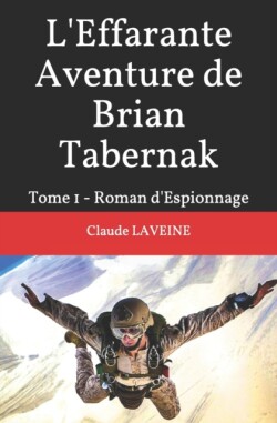 L'Effarante Aventure de Brian Tabernak