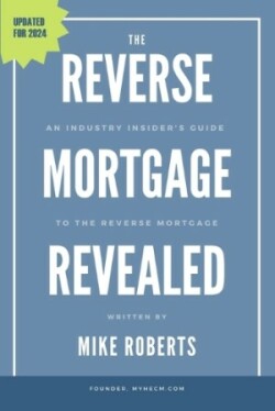Reverse Mortgage Revealed