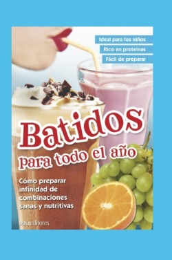 Batidos Para Todo El Año