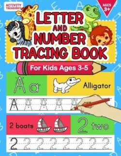 Letter And Number Tracing Book For Kids Ages 3-5