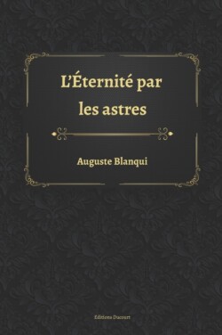 L'Eternite par les astres