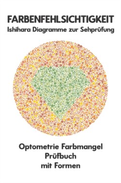 Farbenfehlsichtigkeit Ishihara Diagramme zur Sehprüfung Optometrie Farbmangel Prüfbuch mit Formen