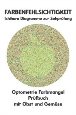 Farbenfehlsichtigkeit Ishihara Diagramme zur Sehprüfung Optometrie Farbmangel Prüfbuch mit Obst und Gemüse