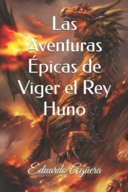 aventuras épicas de Viger el Rey Huno segunda parte