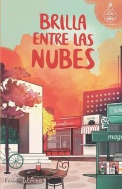 Brilla entre las nubes (Serie Ideas en la casa del �rbol. Volumen 6)