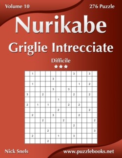 Nurikabe Griglie Intrecciate - Difficile - Volume 10 - 276 Puzzle