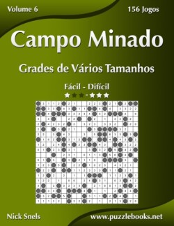 Campo Minado Grades de Vários Tamanhos - Fácil ao Difícil - Volume 6 - 156 Jogos