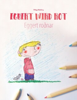 Egbert wird rot/Eggert rodnar