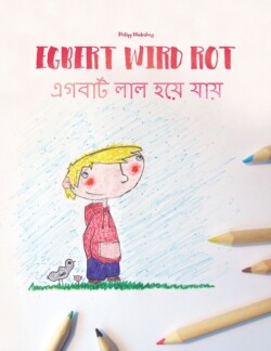 Egbert wird rot/&#2447;&#2455;&#2476;&#2494;&#2480;&#2509;&#2463; &#2482;&#2494;&#2482; &#2489;&#2527;&#2503; &#2479;&#2494;&#2527;