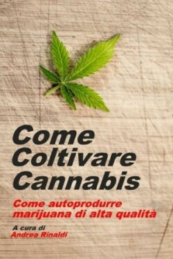 Come Coltivare Cannabis