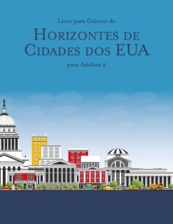 Livro para Colorir de Horizontes de Cidades dos EUA para Adultos 2