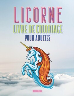 Livre de coloriage Licorne pour adultes