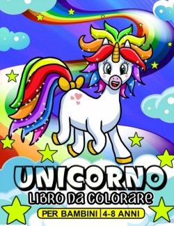 Unicorno libro da colorare per bambini 4-8 Anni