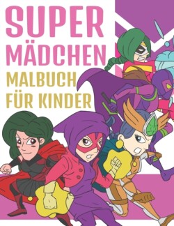 Super Mädchen Malbuch Für Kinder