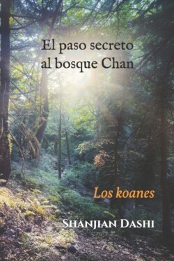 paso secreto al bosque Chan