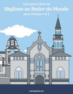 Livro para Colorir de Skylines ao Redor do Mundo para Crianças 1 & 2