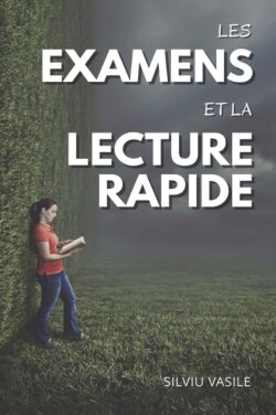 Les Examens Et La Lecture Rapide