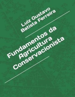 Fundamentos da Agricultura Conservacionista