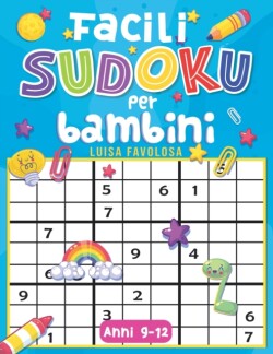 Facili Sudoku per Bambini Anni 9-12