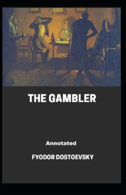 Gambler Annotated