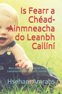Is Fearr a Chead-Ainmneacha do Leanbh Cailini