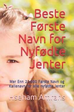 Beste Forste Navn for Nyfodte Jenter