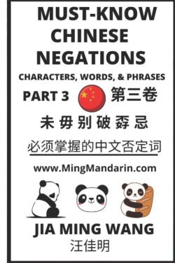 Must-know Chinese Negations (Part 3) Characters, Words, & Phrases