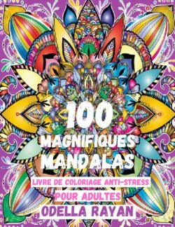 100 Magnifiques Mandalas