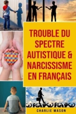 Trouble du spectre Autistique & Narcissisme En français