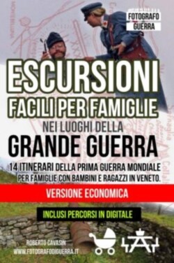 Escursioni Facili per Famiglie nei Luoghi della Grande Guerra