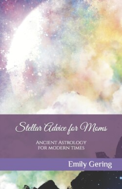 Stellar Advice for Moms