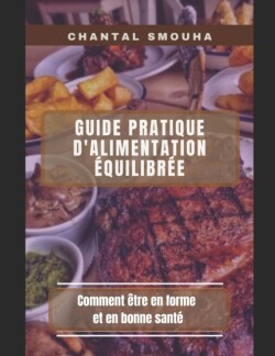 Guide Pratique d'Alimentation Equilibree