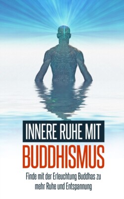 Innere Ruhe mit Buddhismus