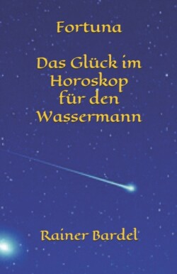 Fortuna Das Glück im Horoskop für den Wassermann