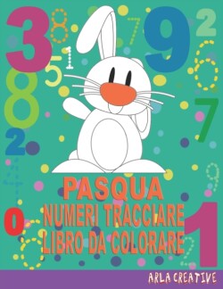 Pasqua Numeri Tracciare Libri da Colorare