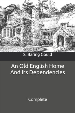 Old English Home and Its Dependencies