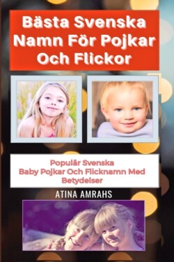 Basta Svenska Namn Foer Pojkar Och Flickor