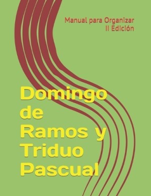 Domingo de Ramos y Triduo Pascual