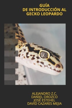 Guia de Introduccion Al Gecko Leopardo