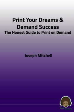 Print Your Dreams & Demand Success